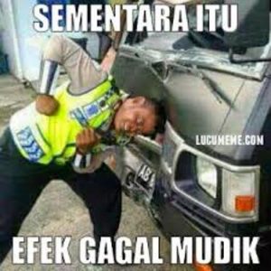 10 meme mudik kocak yang bikin perjalanan pulang kampung jadi meriah, bikin ngakak!